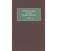 D A Trotter Multilingualism in Later Medieval Britain (Copertina rigida)