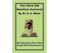 D a Waite The Third 200 Questions Answered By Dr. D. A. Waite (Tascabile)