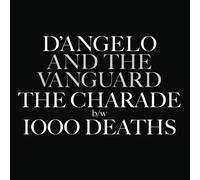D Angelo and the Vanguard The Charade B/W 1000 Deaths (Vinyl LP)
