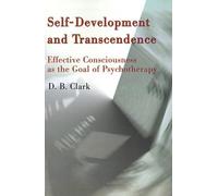 D B Clark Self-Development and Transcendence (Tascabile)