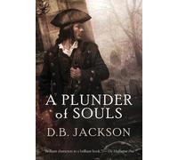 D B Jackson A Plunder of Souls (Tascabile) Thieftaker Chronicles