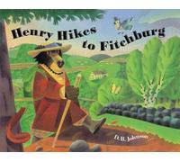 D. B. Johnson Henry Hikes to Fitchburg (Copertina rigida)