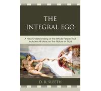 D. B. Sleeth The Integral Ego (Tascabile)