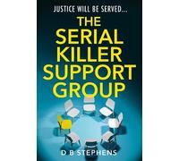 D B Stephens The Serial Killer Support Group (Tascabile) Secret Vigilante