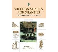 D. Beard Shelters, Shacks, and Shanties (Tascabile)