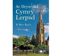 D. Ben Rees Ar Drywydd Cymry Lerpwl (Copertina rigida)