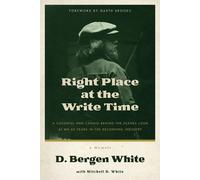 D Bergen White Mitchell B White Right Place at the Write Time (Tascabile)
