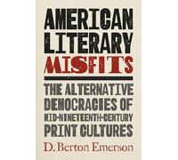 D. Berton Emerson American Literary Misfits (Tascabile)