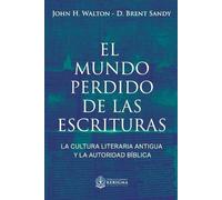 D. Brent Sandy El Mundo Perdido de las Escrituras: La cultura liter (Tascabile)