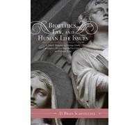 D. Brian Scarnecchia Bioethics, Law, and Human Life Issues (Copertina rigida)