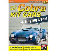 D Brian Smith How to Build Cobra Kit Cars + Buying Used (Tascabile)