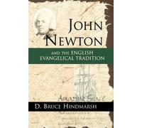 D.Bruce Hindmarsh John Newton and the English Evangelical Tradition (Tascabile)