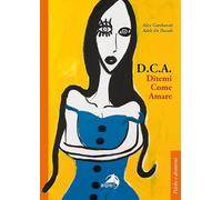 D.C.A. Ditemi come amare