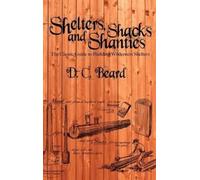D C Beard Shelters, Shacks, and Shanties (Copertina rigida)