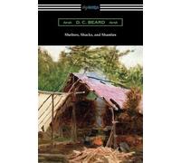 D C Beard Shelters, Shacks, and Shanties (Tascabile)