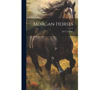 D C (Daniel Chipman) 1827 Linsley Morgan Horses (Copertina rigida)