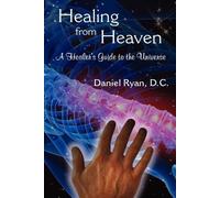 D.C. Daniel Ryan Healing from Heaven (Tascabile)