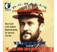D. C. Halls New Concert and Quadrille Band Union and Liberty (CD) Album