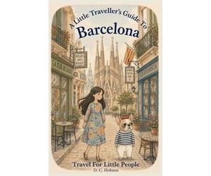 D C Hobson A Little Traveller's Guide To Barcelona (Tascabile)
