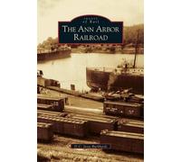 D C Jesse Burkhardt Ann Arbor Railroad (Copertina rigida)