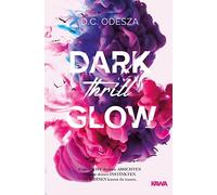 D.C. Odesza DARK Thrill GLOW (Copertina rigida)