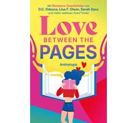 D.C. Odesza Sarah Saxx Love Between the Pages: Anthologie. 18 Roman (Tascabile)