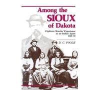 D C Poole Among the Sioux of Dakota (Tascabile)
