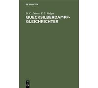 D C Prince F B Vodges Quecksilberdampf-Gleichrichter (Copertina rigida)