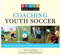 D. Crisfield Knack Coaching Youth Soccer (Tascabile) Knack: Make It Easy