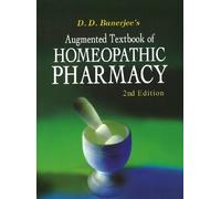 D D Banerjee Augmented Textbook of Homoeopathic Pharmacy (Copertina rigida)