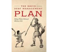 D D Bishop Walter Richard Ellerbe The David Debt Management Plan (Tascabile)