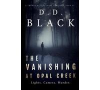 D D Black The Vanishing at Opal Creek (Tascabile) Thomas Austin Crime Thriller