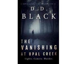 D D Black The Vanishing at Opal Creek (Tascabile) Thomas Austin Crime Thriller