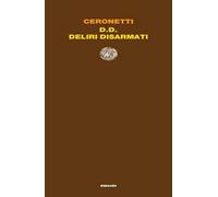 D.D. Deliri Disarmati