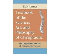 Text-Book of the Science, Art and Philosophy of Chiropractic/The