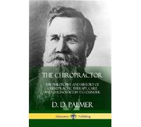 D D Palmer The Chiropractor (Copertina rigida)
