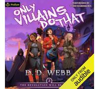 D D Webb The Revolution Will Be Isekai'd (Tascabile) Only Villains Do That