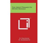 D Davidson H Aldersmith The Great Pyramid Its Divine Message (Copertina rigida)