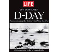 D-Day: 70 Years Later: Remembering the Battle That Won the War