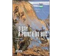 D-Day a Pointe du Hoc. Normandia, giugno 1944