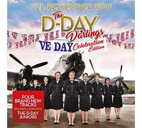 D-Day Darlings - I'll Remember You: Ve Day Celebration Edition