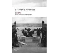 D-Day. Storia dello sbarco in Normandia – Rizzoli Cucine