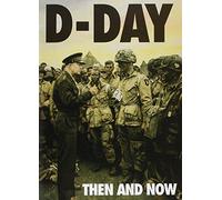 D-Day Then and Now: v. 1