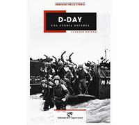 D-Day. Una storia diversa. Ediz. illustrata