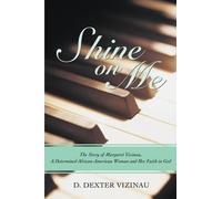 D Dexter Vizinau Shine on Me (Copertina rigida)