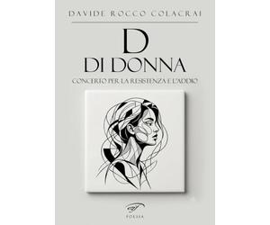 D di donna. Concerto per la resistenza e l'addio