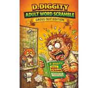 D. Diggity Adult Word Scramble: Gross Out Edition