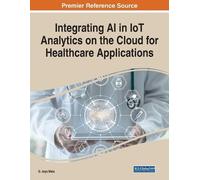 D. Djeya Mala Integrating AI in IoT Analytics on the Cloud for Healt (Tascabile)