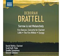 D. Drattell Sorrow Is Not Melancholy/Clarinet Concerto/Lilith/ (CD)