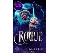 D.E. Bartley Rogue (Tascabile) Blood Moon Series